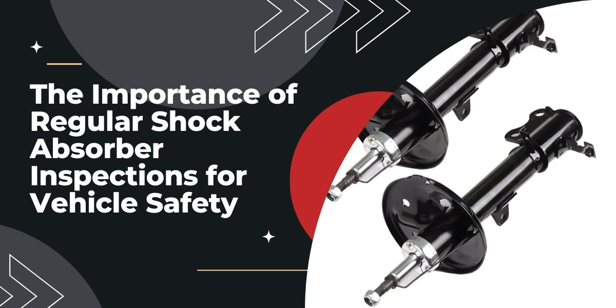 Regular Shock Absorber Inspection Importance |Vehicle Safety – Eparts