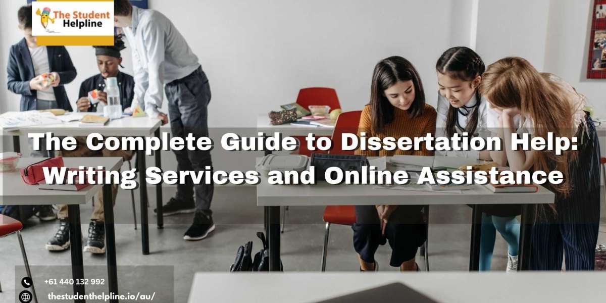 The Complete Guide to Dissertation Help: Writing Services and Online Assistance