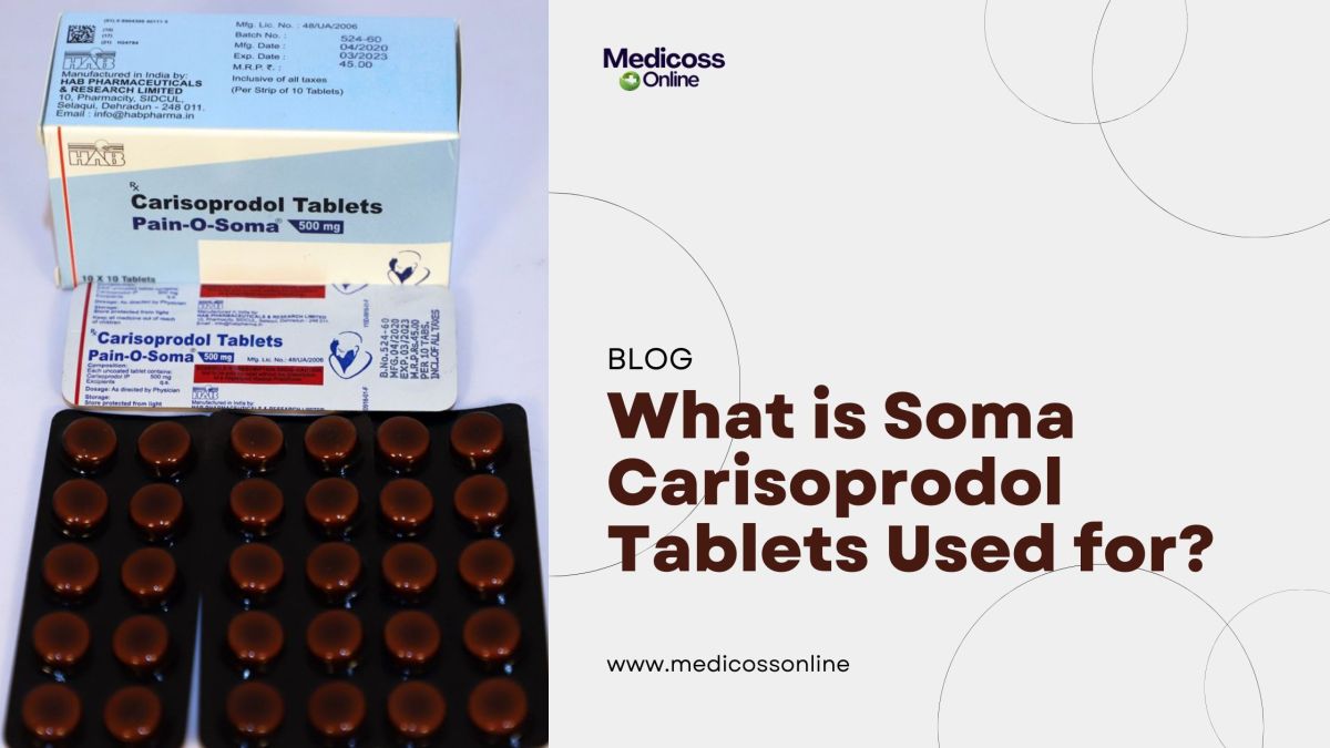 What is Soma carisoprodol tablets used for? – Medicoss Online