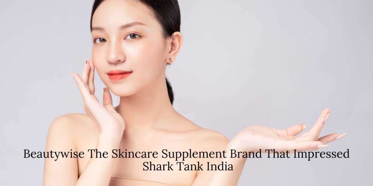 Beautywise The Skincare Supplement Brand: Impressed Shark Tank India Season 4