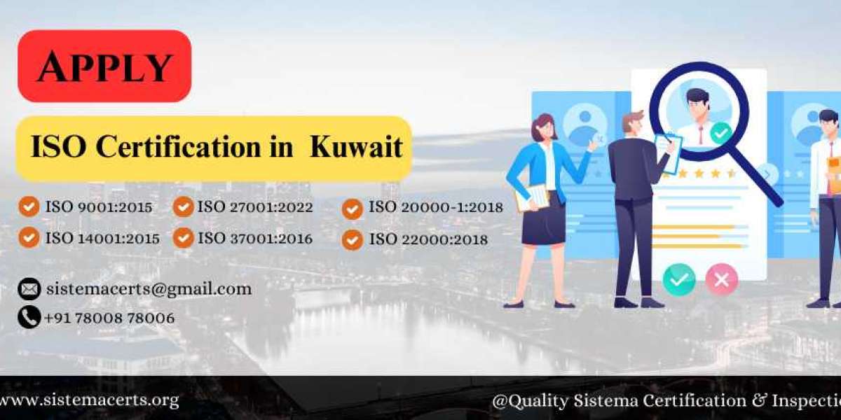 How to Obtain ISO Certification in Kuwait: Step-by-Step Process