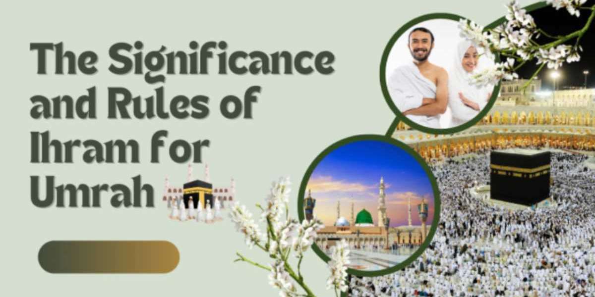 The Significance and Rules of Ihram for Umrah